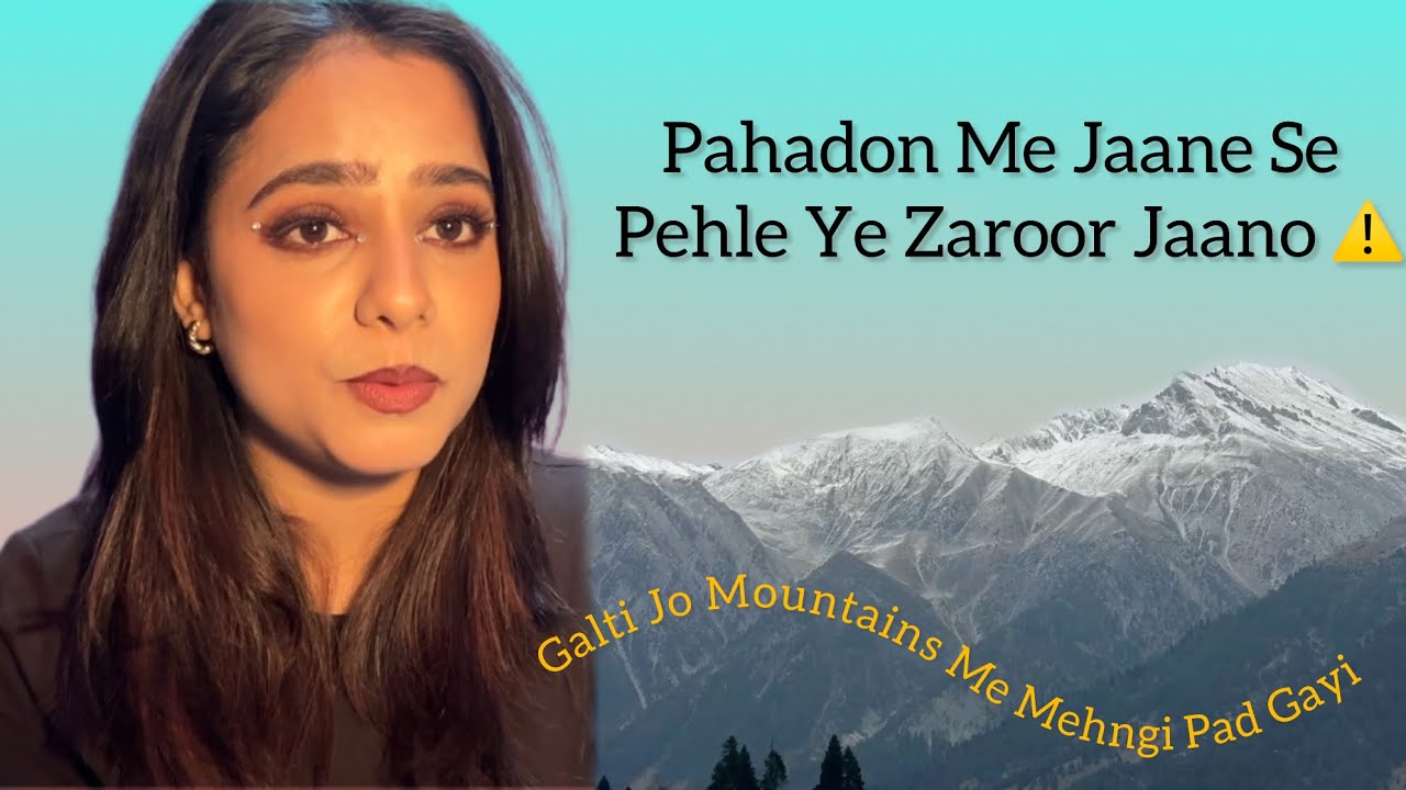 Pahadon par jane se pehle ye dekh lo ‼️‼️‼️