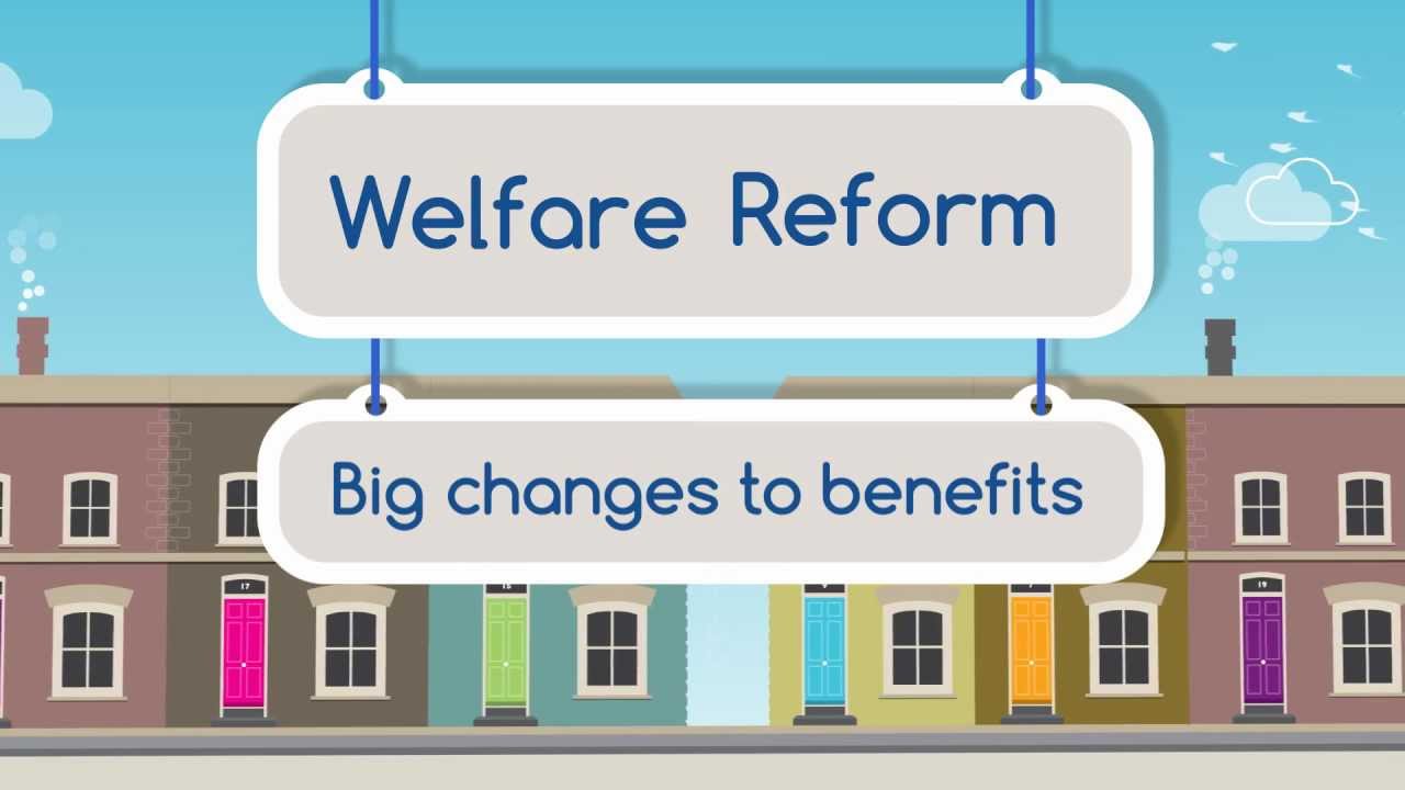 Welfare Reform : Big changes to benefits