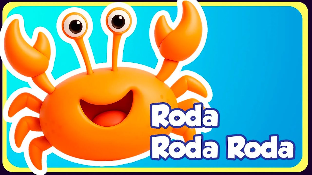 Roda Roda Roda (Caranguejo peixe é) - Música infantil - OFICIAL