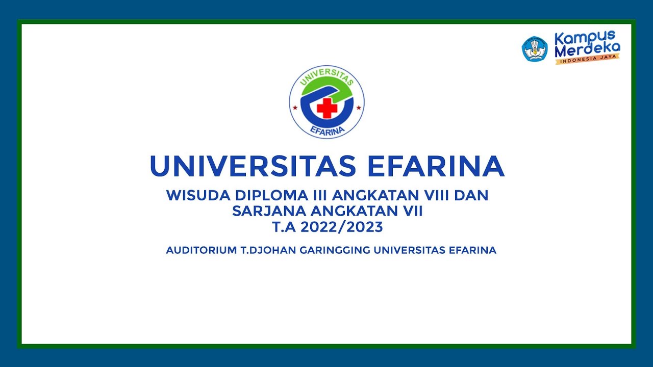 (LIVE) WISUDA DIPLOMA III ANGKATAN VIII DAN SARJANA ANGKATAN VII T.A 2022/2023 UNIVERSITAS EFARINA