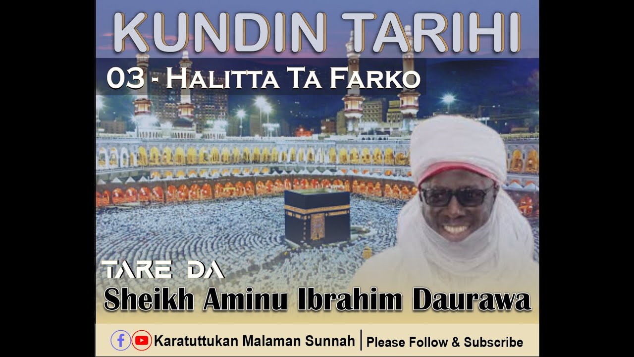 Kundin Tarihi - 03 | Sheikh Aminu Ibrahim Daurawa | Karatuttukan Malaman Sunnah | Please Subscribe