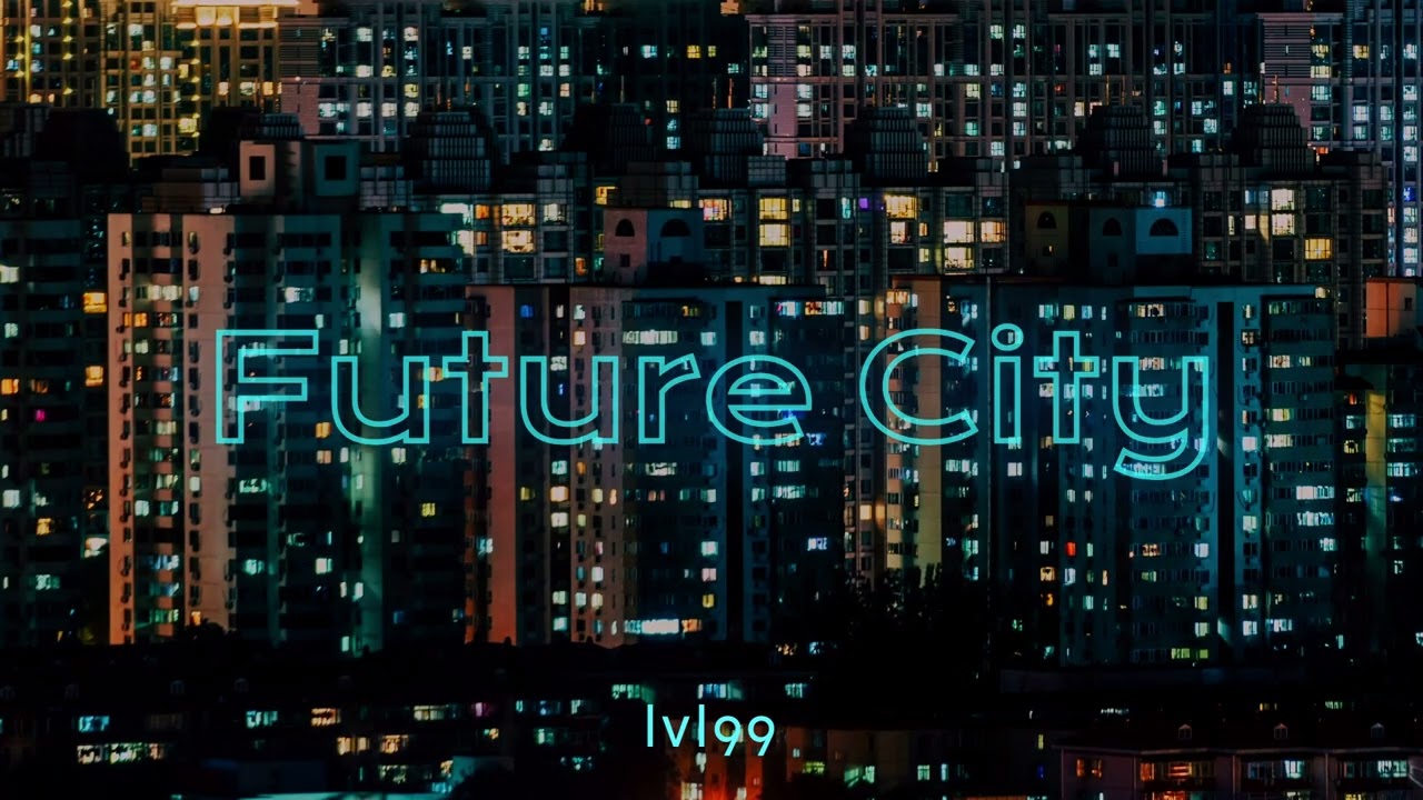 Future City : lvl99