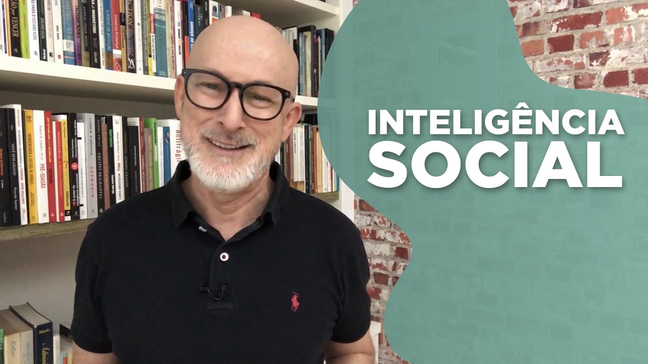 Como desenvolver a Intelig&ecirc;ncia SOCIAL - Parte 1
