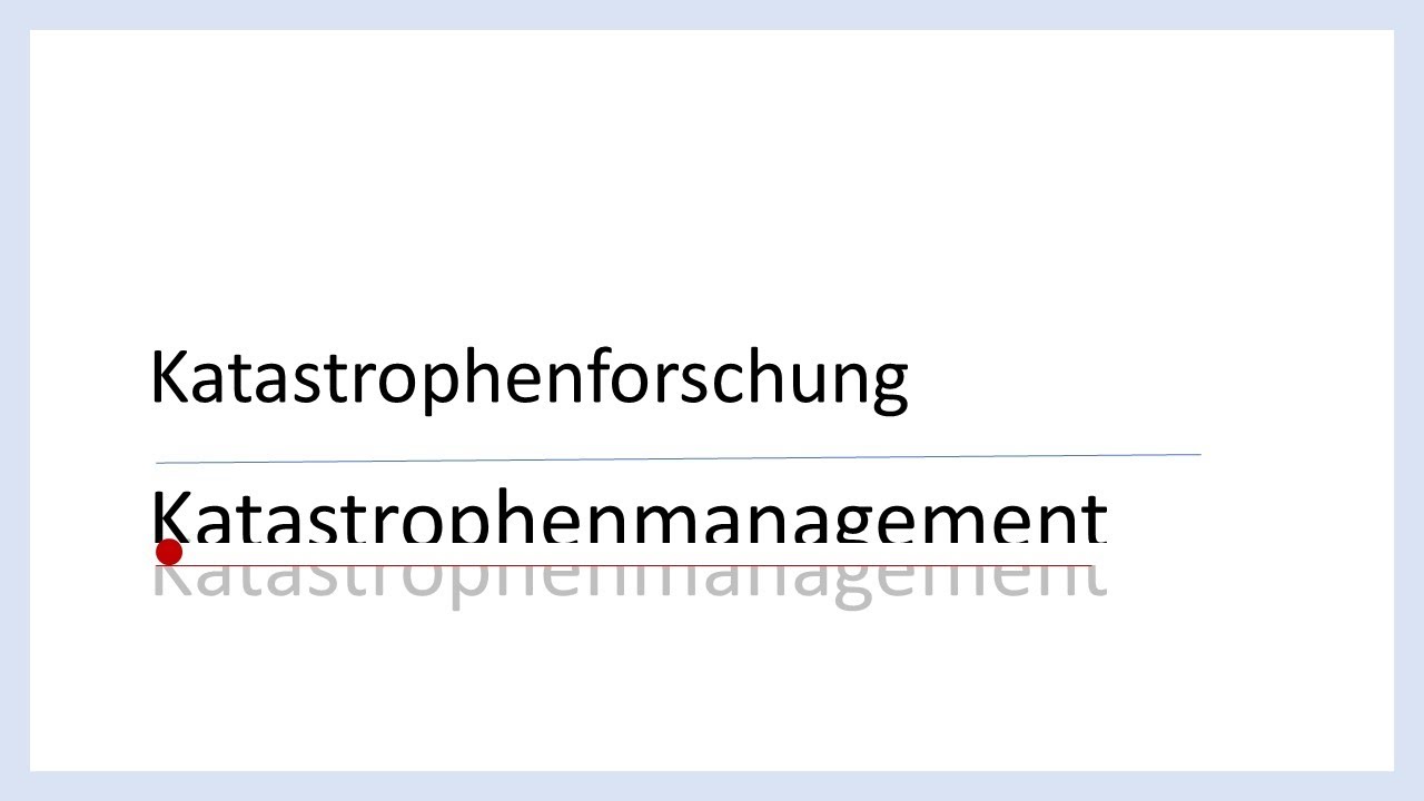 Katastrophenmanagement | Katastrophenforschung