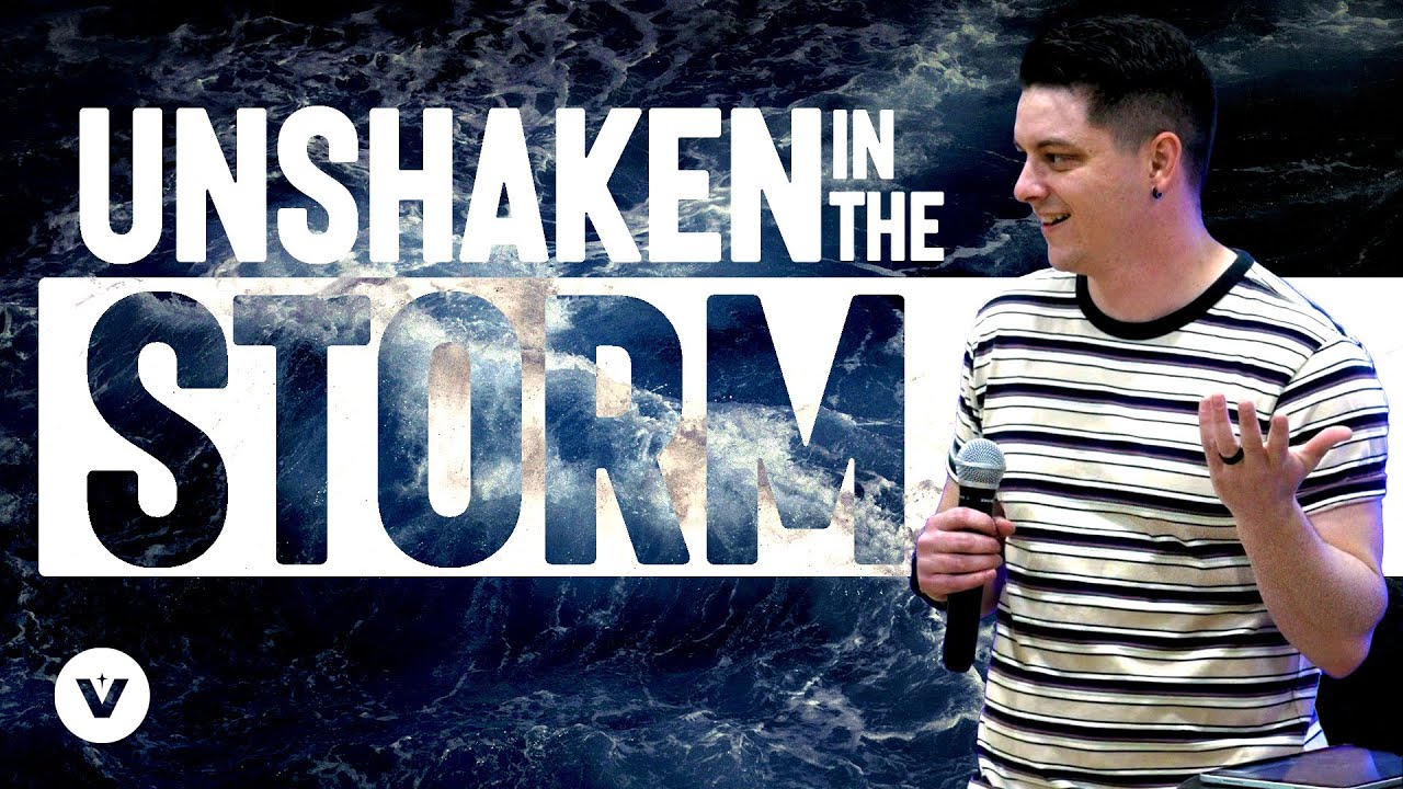 Unshaken In The Storm | Matthew 8:23-34