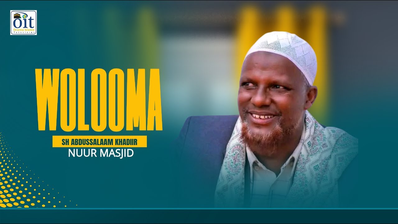 WALOOMA  SHEIKH  ABDUSSALAAM  KADIIR        NUUR MASJID