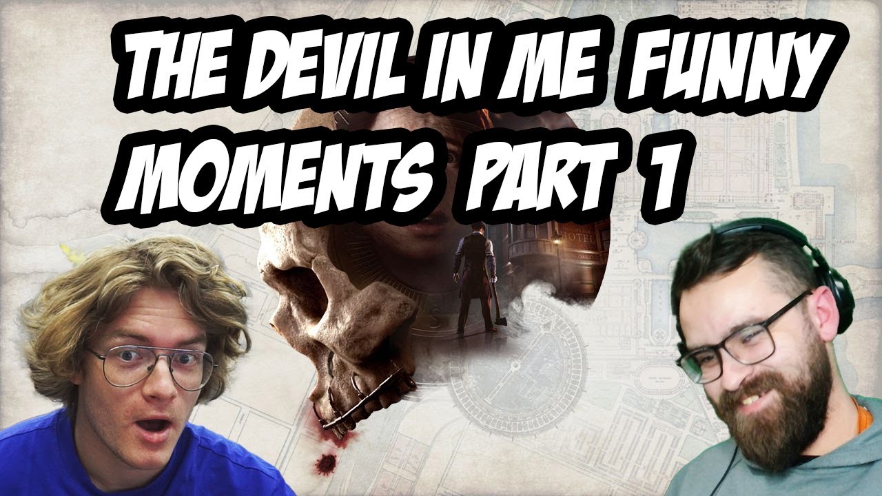 THE DEVIL IN ME FUNNY MOMENTS PART 1