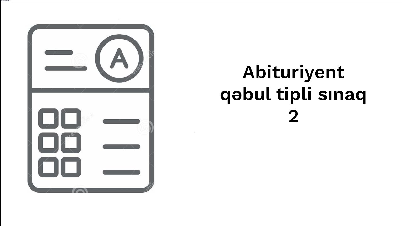 İnformatika Abituriyent: qəbul tipli sınaq - 2.