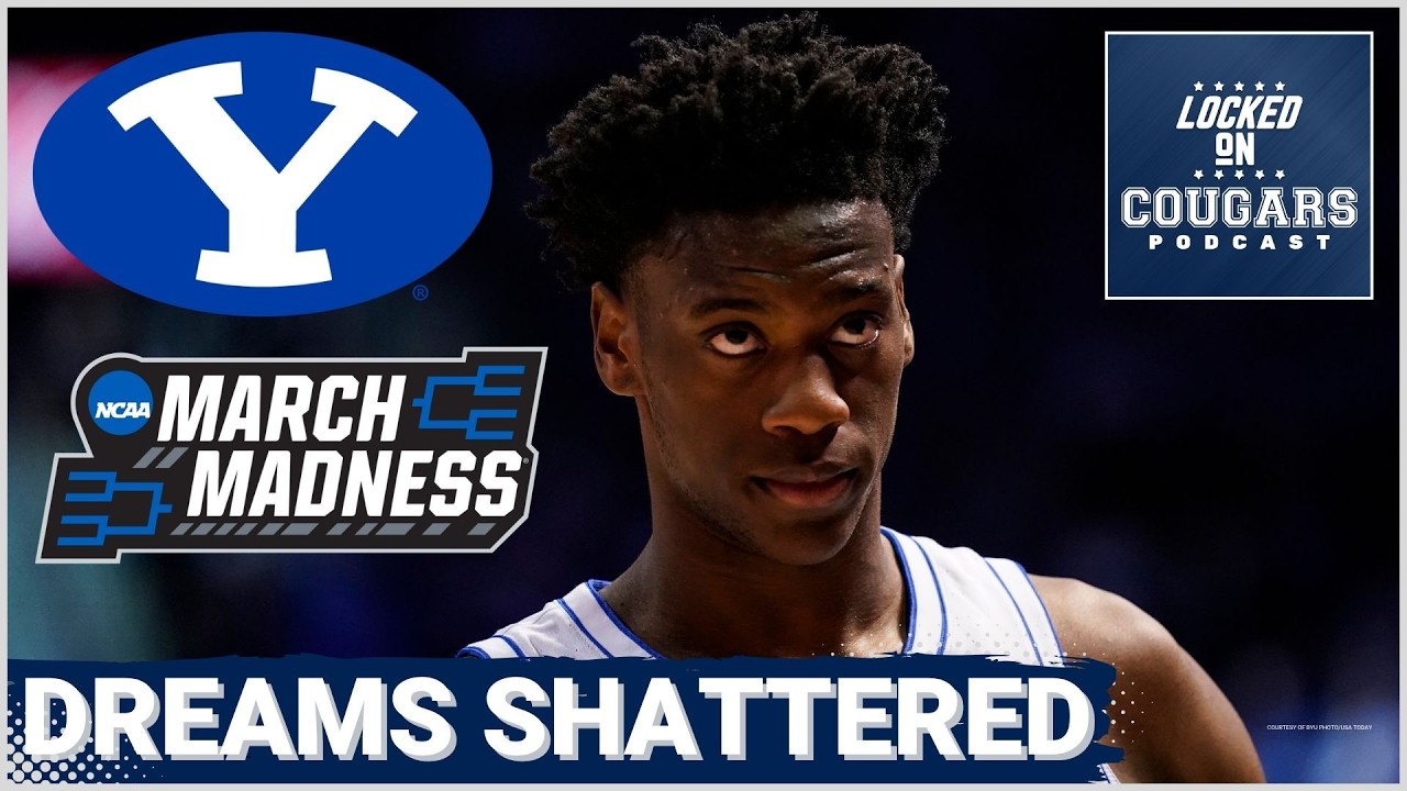LET DOWN: BYU, AJ Dybantsa EXIT NCAA Tournament Quick—Heartbreaking LOSS & Season's BIGGEST MISTAKES