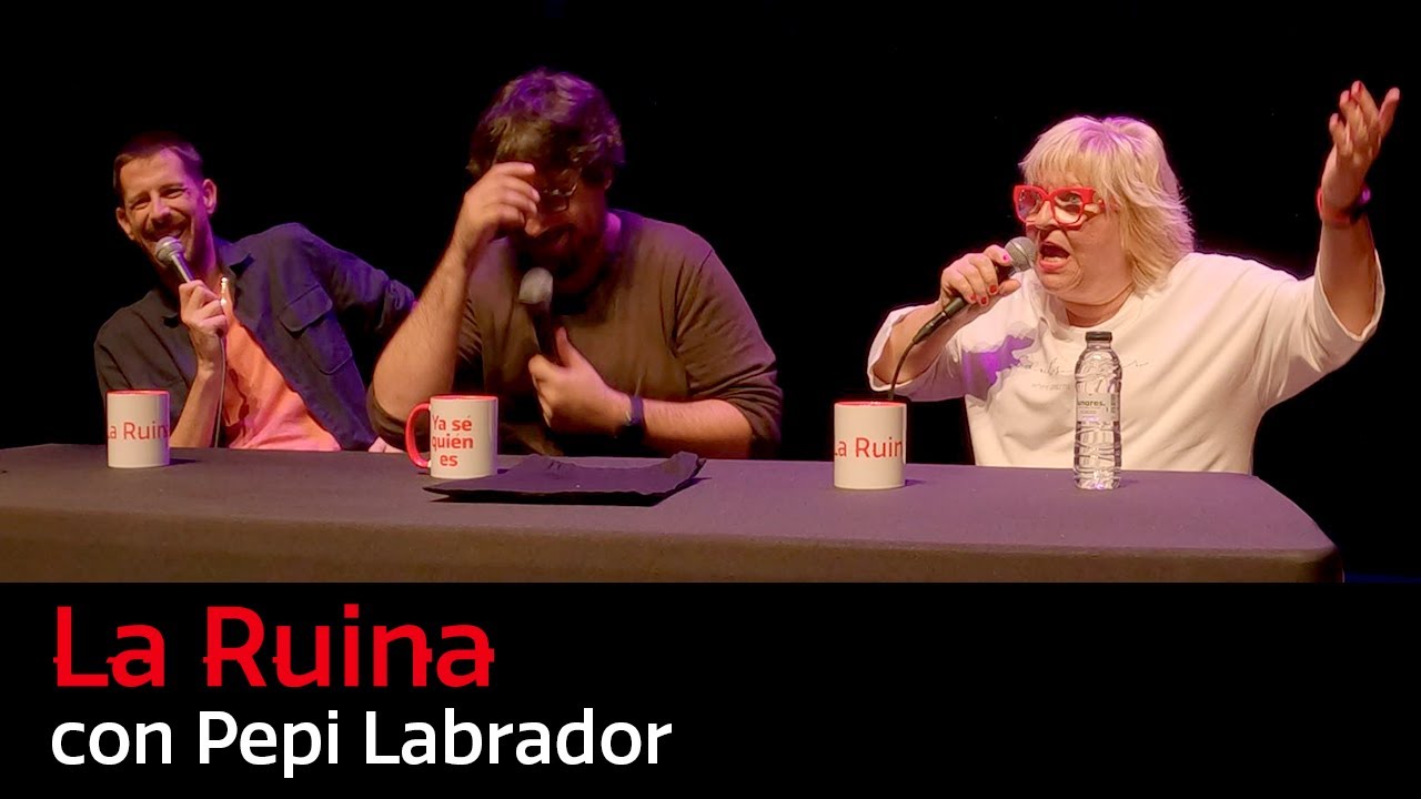 219. La Ruina (con Pepi Labrador)