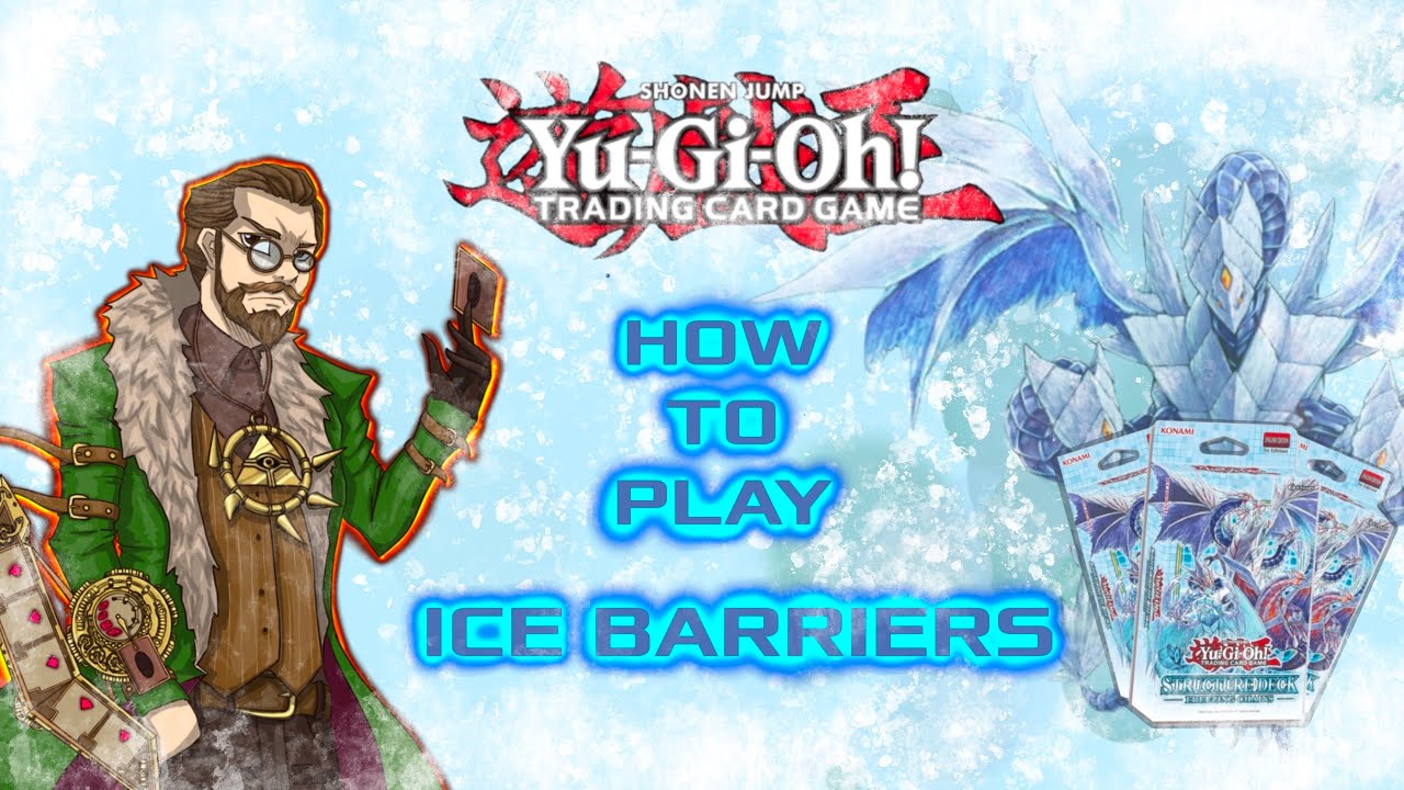 Yu-Gi-Oh! Freezing Chains - Ice Barrier Deck Tutorial (EASY) - Insane Control Going Second