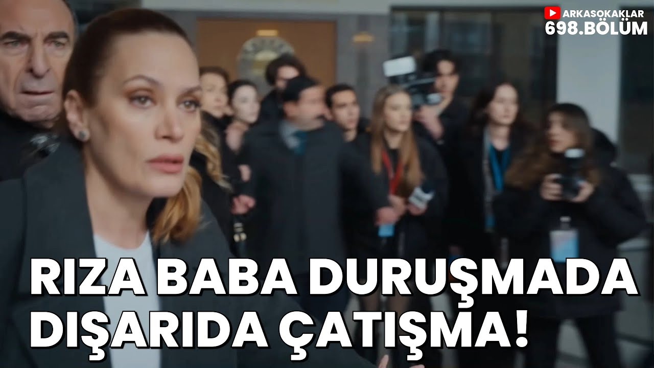 Rıza Baba Duruşmada Dışarıda ÇATIŞMA 698. Bölüm