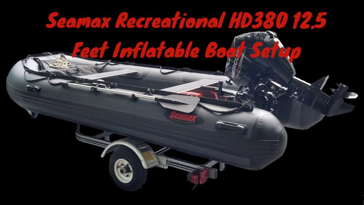 Seamax Recreational HD380 12.5 Feet Inflatable Boat Setup