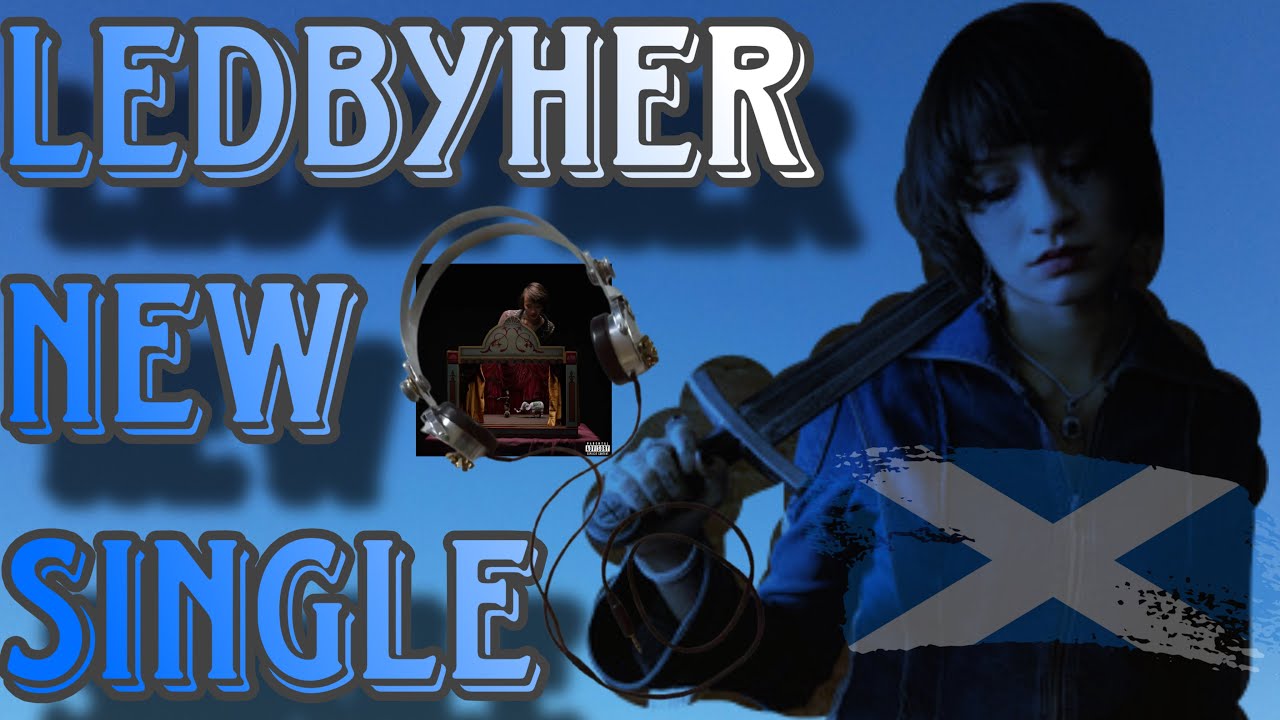 NEW “LEDBYHER” SINGLE REVIEW & ANALYSIS 