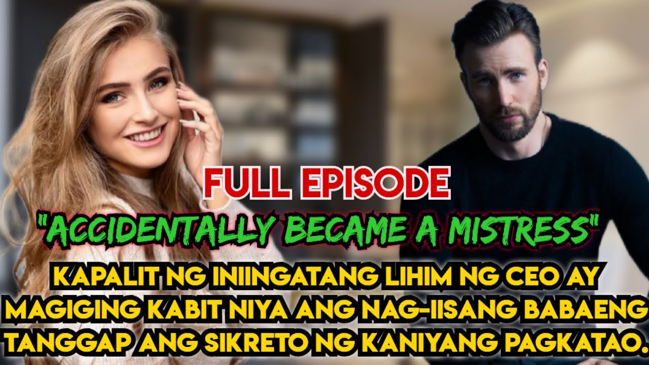 FULL EPISODE | ACCIDENTALLY BECAME A MISTRESS| ARBOR AND SAB LOVESTORY