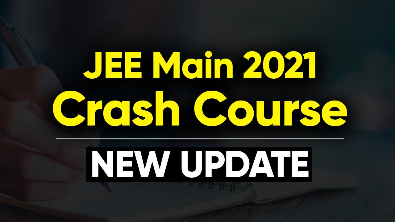 JEE Main 2021: April Crash Course | New Update | Starting March 22 | MathonGo | Journey to 99%