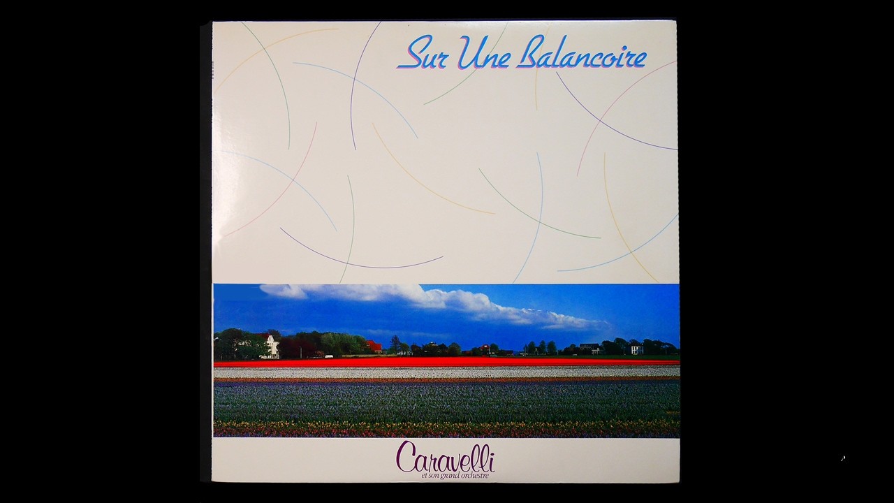 CARAVELLI – Sur Une Balancoire　そよ風のワルツ
