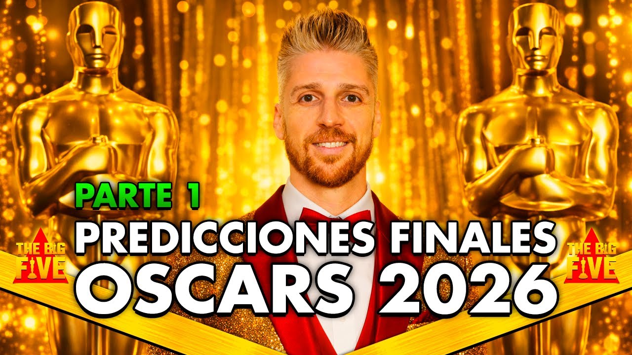 OSCARS 2026: PREDICCIONES FINALES (PARTE 1) | Nominaciones, Favoritas, Análisis, Predictions