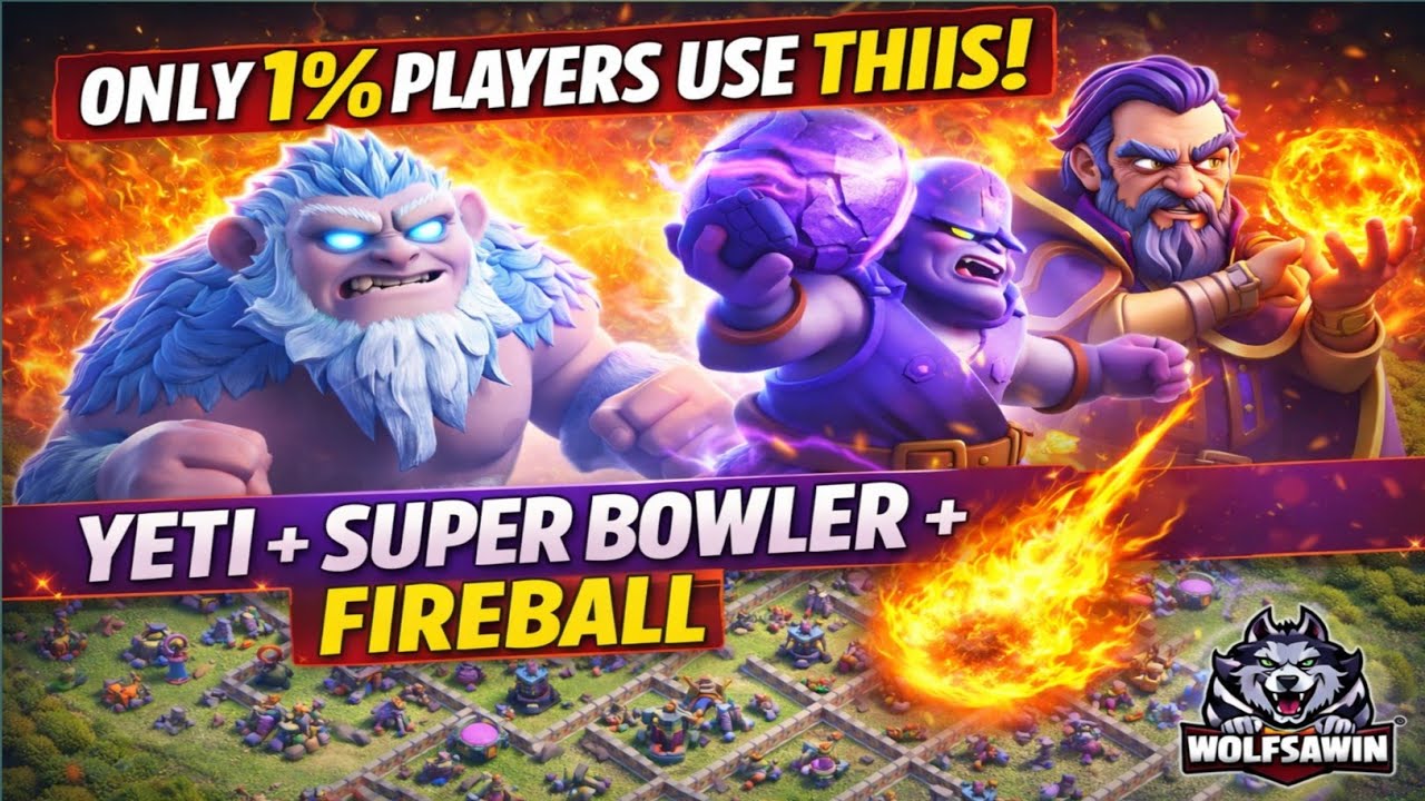 Only 1% Players Use This Strategy 🔥 Yeti + Super Bowler + Fireball | Clash of Clans