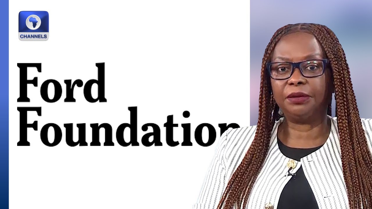 Ford Foundation @ 65: You Cannot Build A Nation Without Social Justice &ndash; Regional Dir.