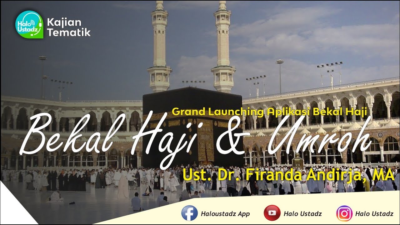 Bekal Haji & Umroh : Dr. Firanda Andirja, MA