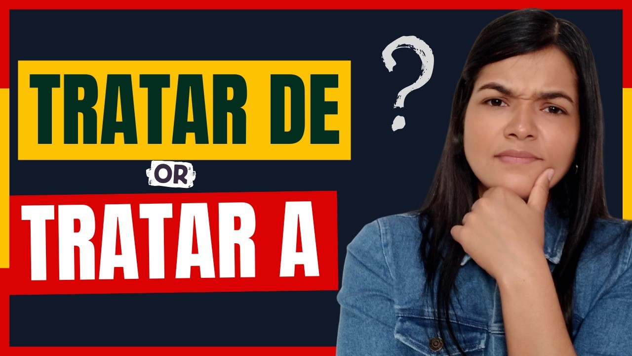 The KEY Difference: Tratar de vs. Tratar a ✅