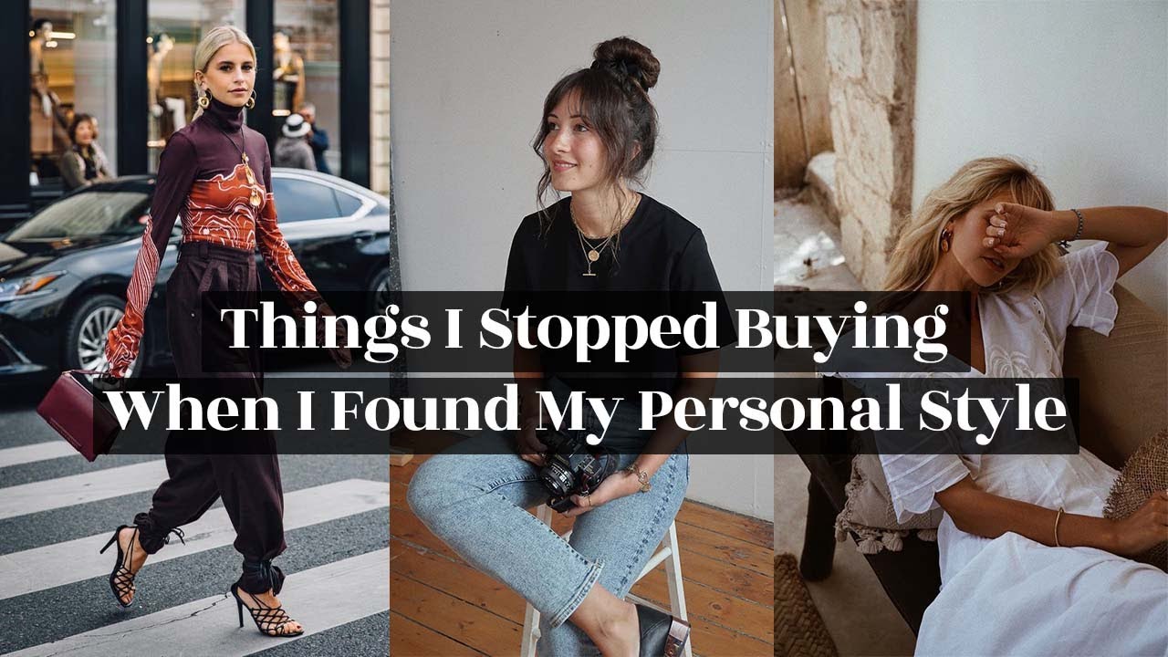The Things I Stopped Buying When I Found My Personal Style
