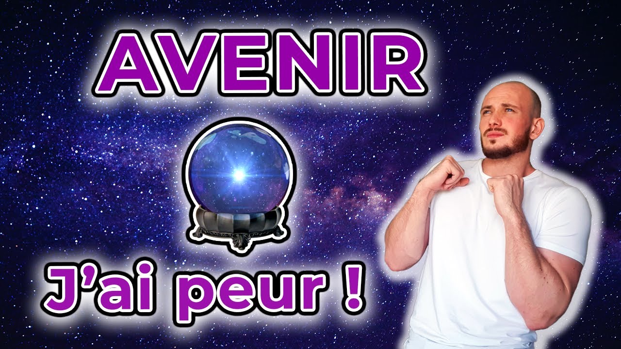 COMMENT NE PLUS AVOIR PEUR DE L'AVENIR