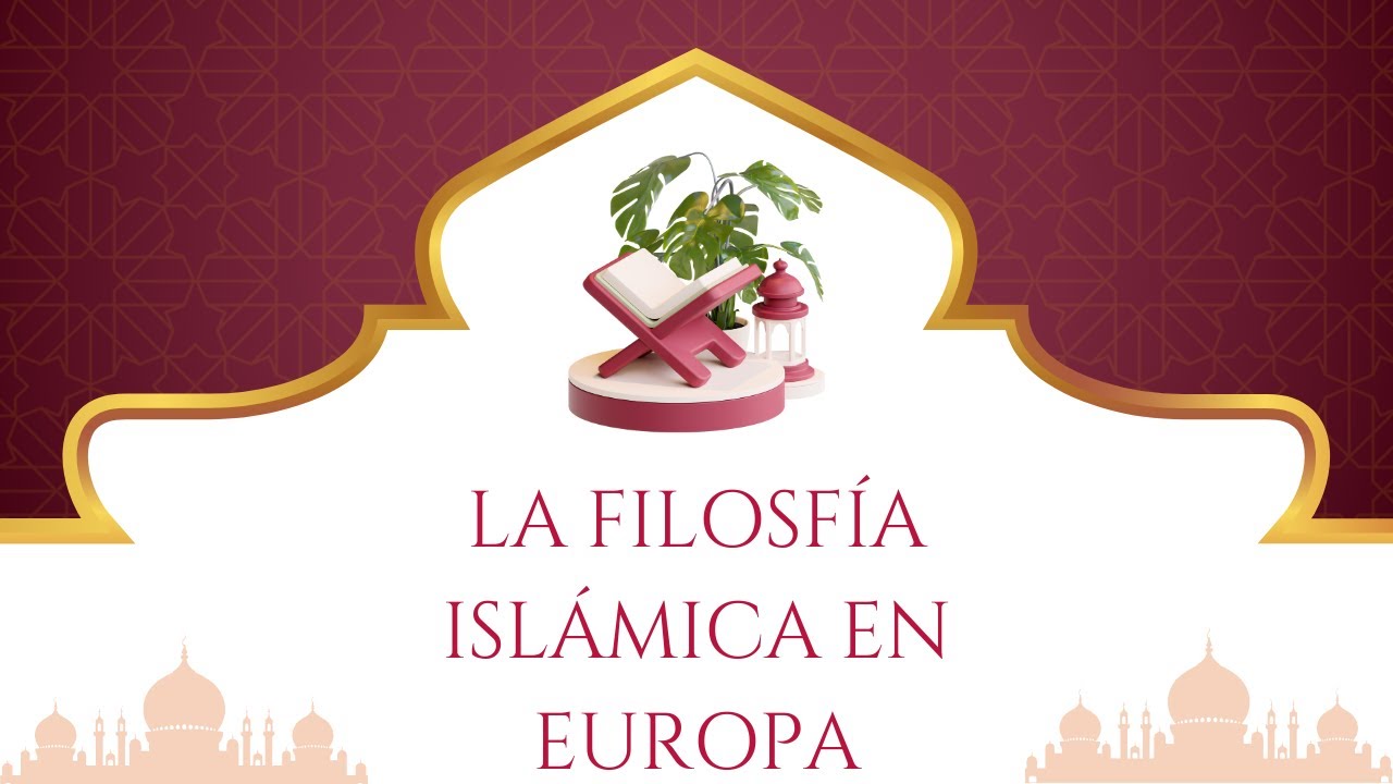 Filosofía islámica en Europa/كيف شكلت الفلسفة الإسلامية الفكر الأوروبي؟