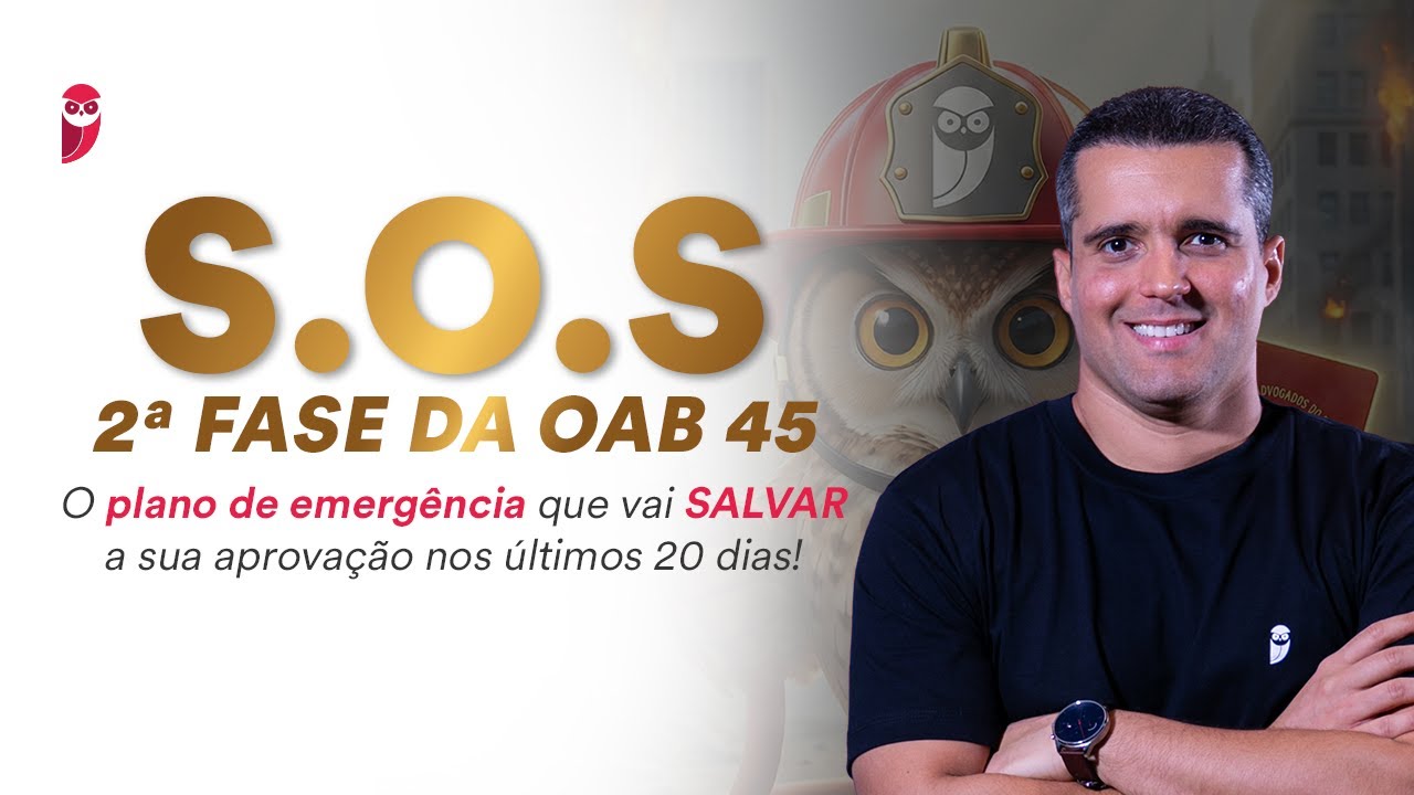 2ª Fase - OAB 45 | O plano de emergência para passar em 20 dias