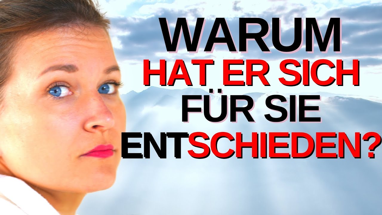 Warum hat ER sich für SIE entschieden?