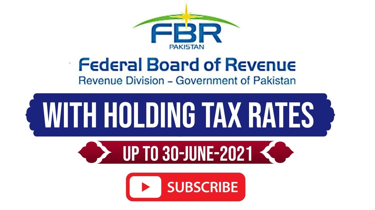 WITHHOLDING TAX RATES - Updated up to June 30, 2021 II PAKISTAN TAX SOLUTIONS