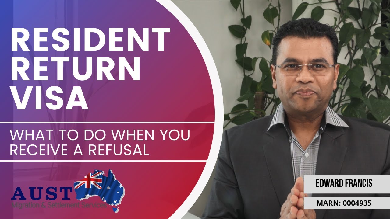 Resident Return Visa Refusals: What to do if your RRV is Refused in 2021 #RRV #citizenship #austmss