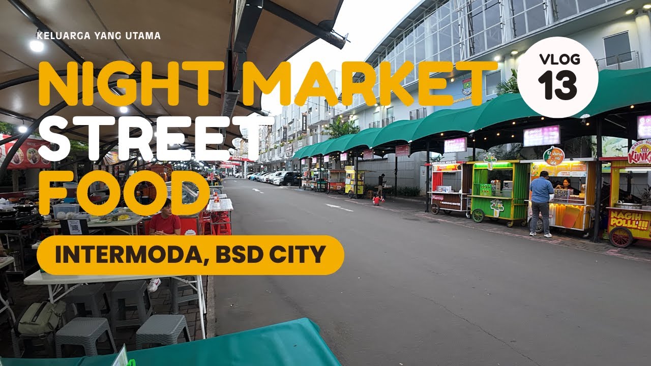 Street Food Dinner at Pasar Intermoda BSD City | Vlog #13