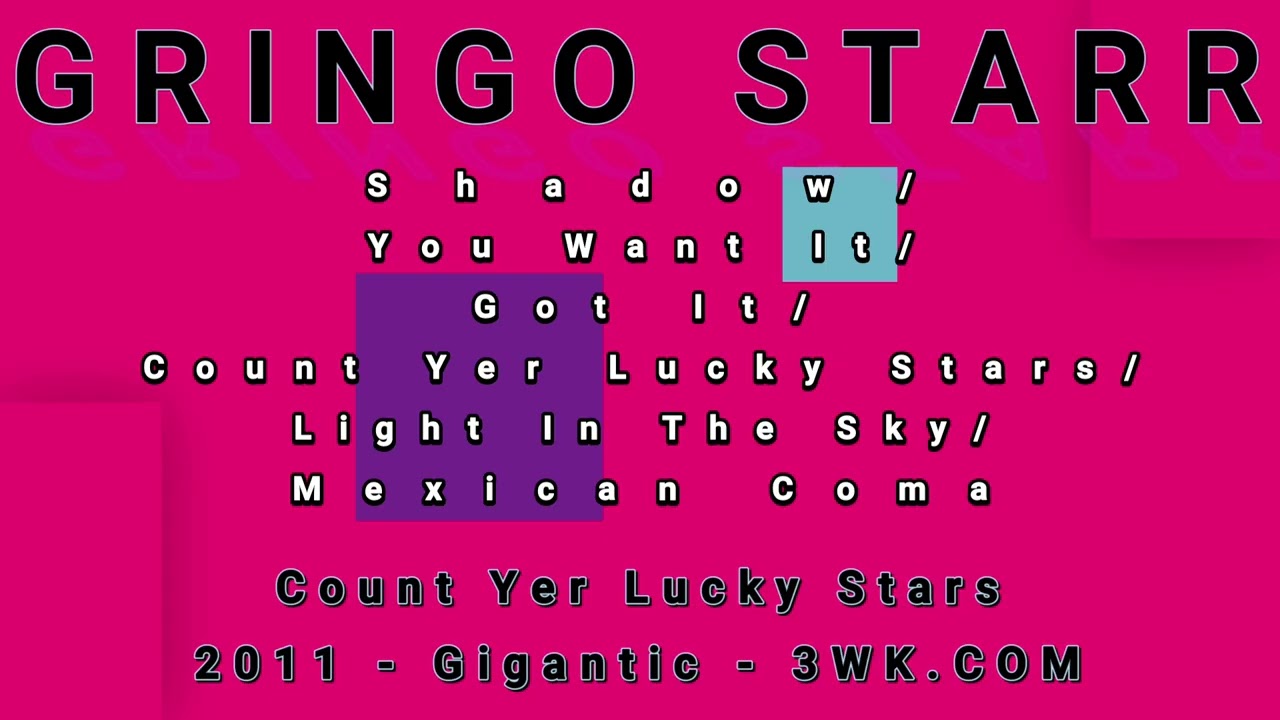 GRINGO STARR-Shadow/You Want It/Got It/Count Yer Lucky Stars/Light In The Sky/Mexican Coma