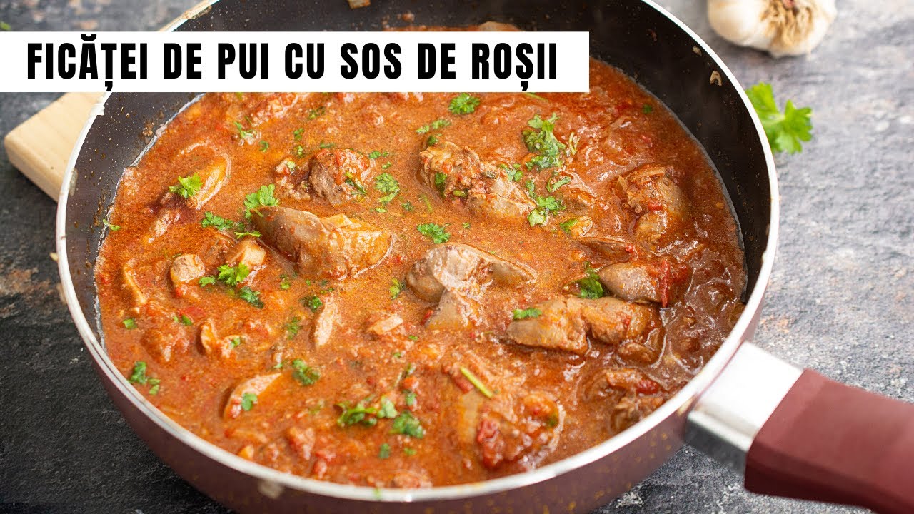 Ficăței de pui la tigaie cu sos de roșii și usturoi | Bucate Aromate