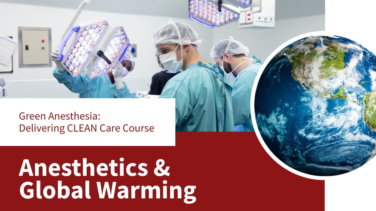 How Do Anesthetics Contribute to Global Warming?