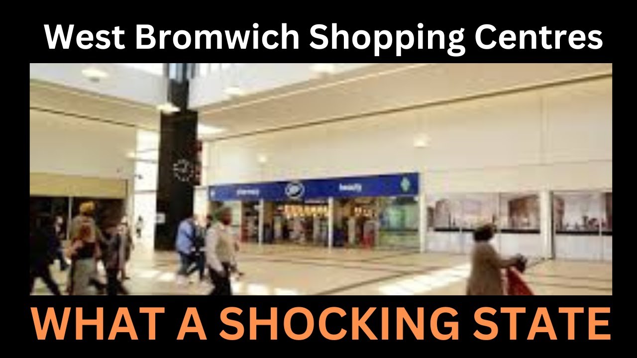 West Bromwich SHOPPING CENTRES are dying on their feet!