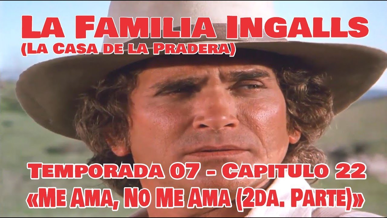 La Familia Ingalls T07-E22 - 1/6 (La Casa de la Pradera) Latino HD «Los Perdidos (2da. Parte)»