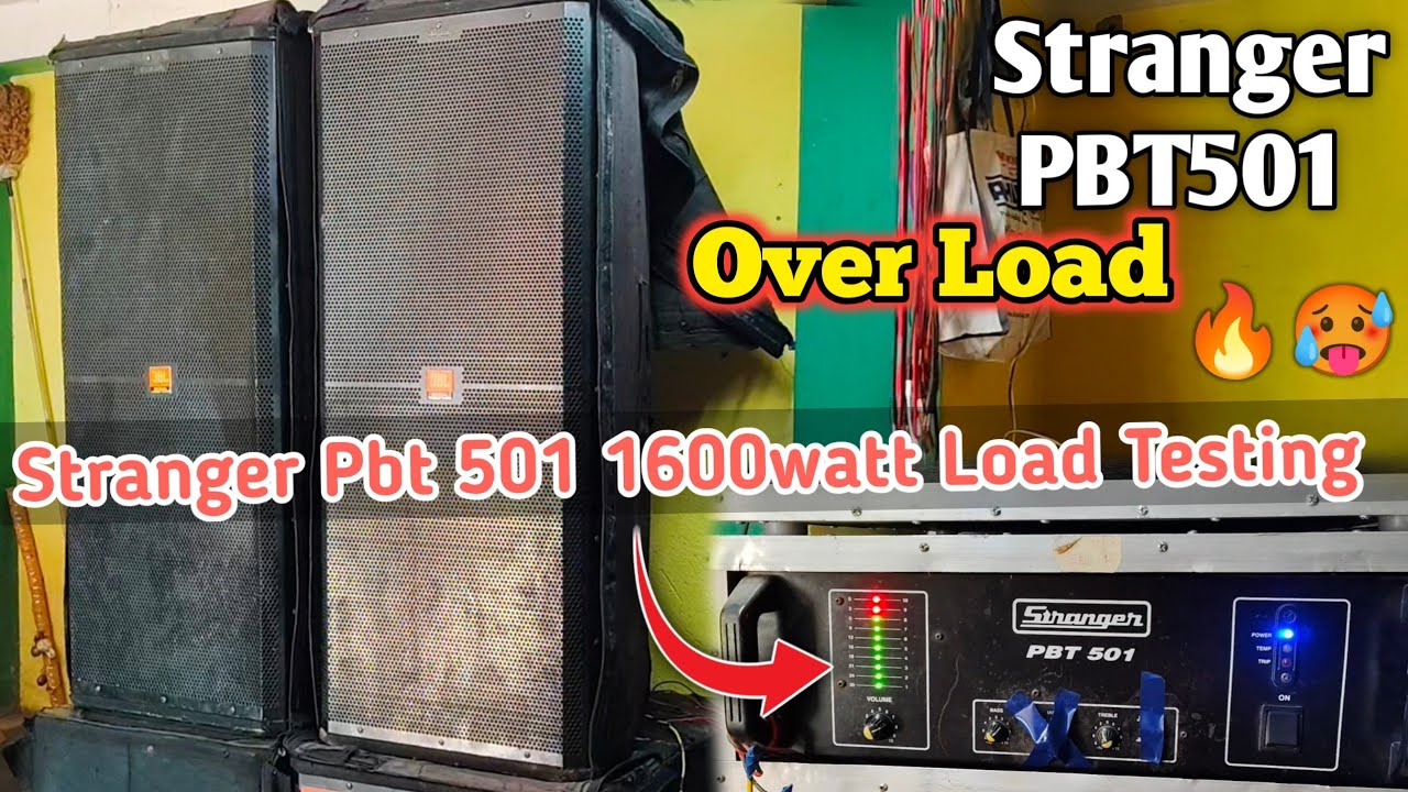 Stranger PBT 501 Amplifier Overload Testing 🔥🥵 1600 watt load in Stranger PBT 501 With JBL SRX 725