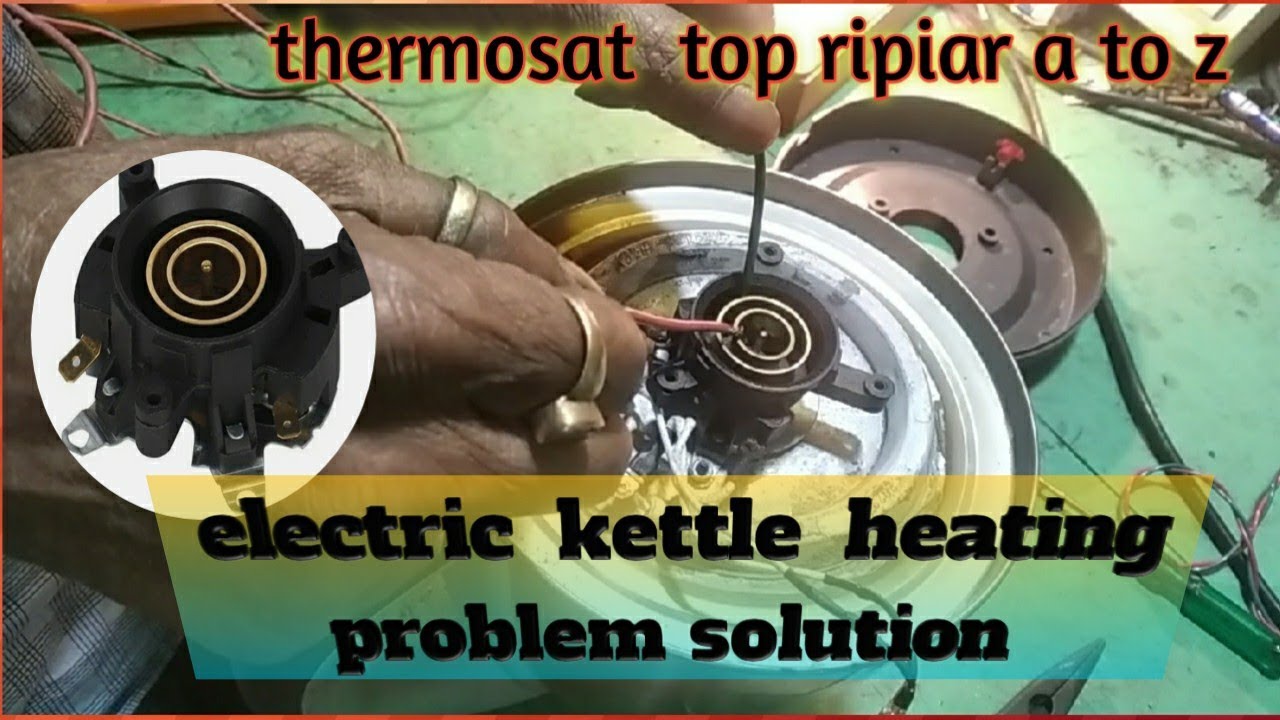 Electric kettle heating problem solution and thermosat top repair a to z step by step
