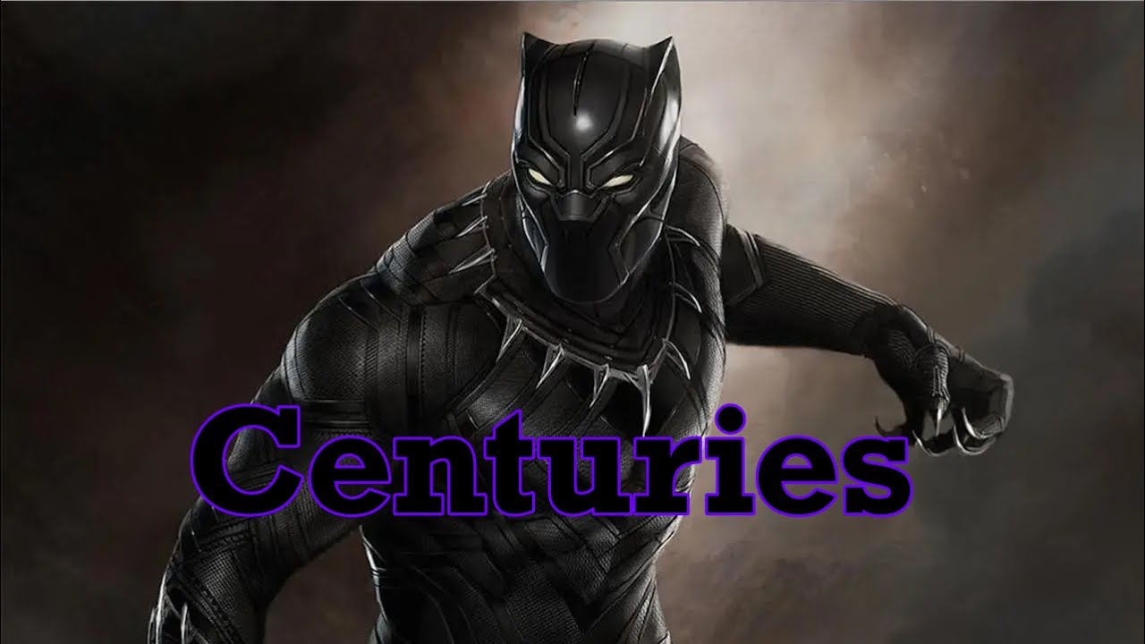 Black Panther AMV - Centuries