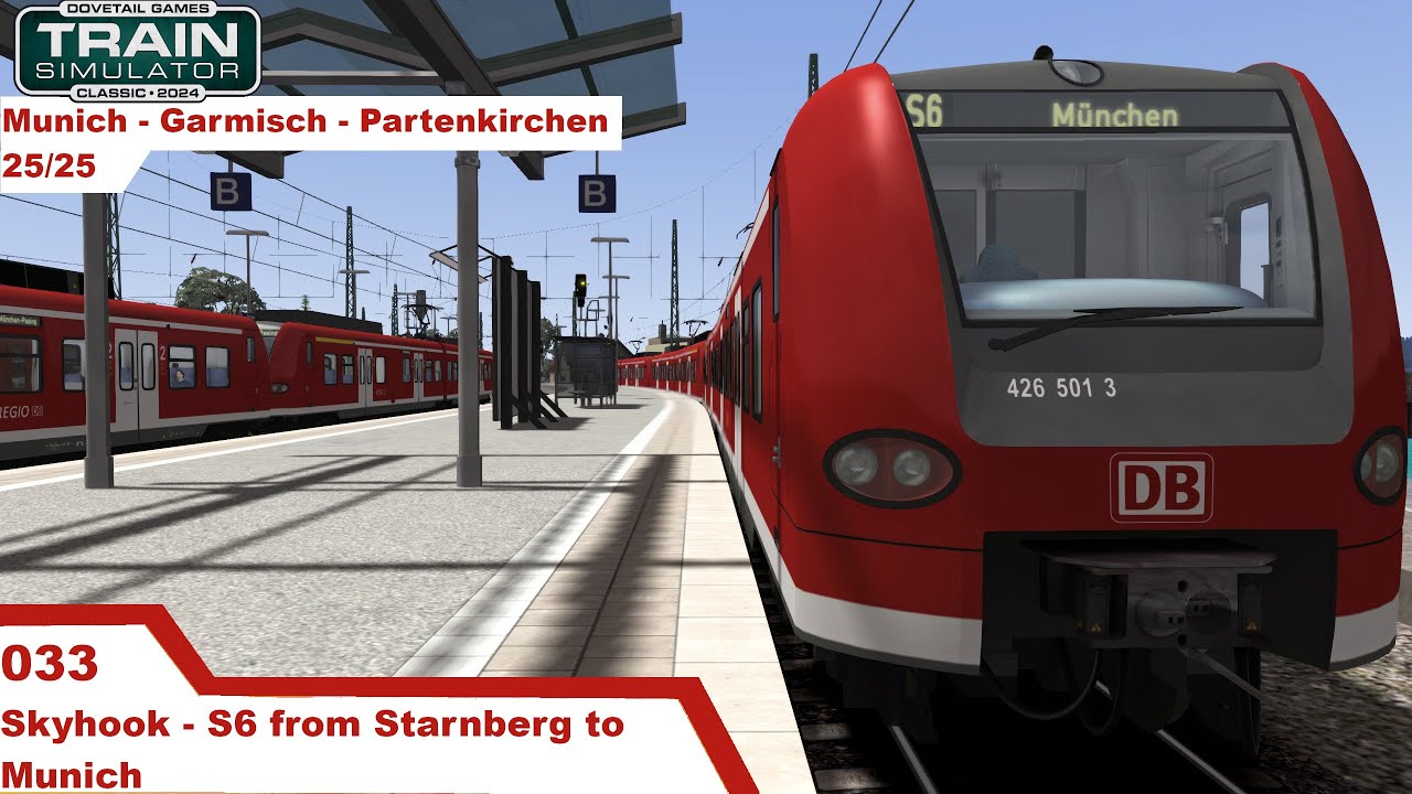 Train Simulator 033 Munich-Garmisch-Partenkirchen. Skyhook - S6 from Starnberg to Munich - BR 426