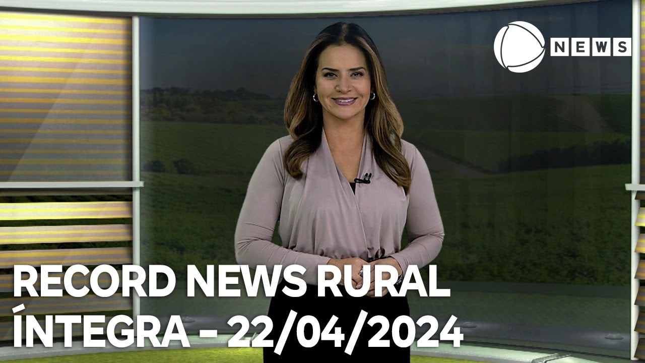 Record News Rural - 22/04/2024
