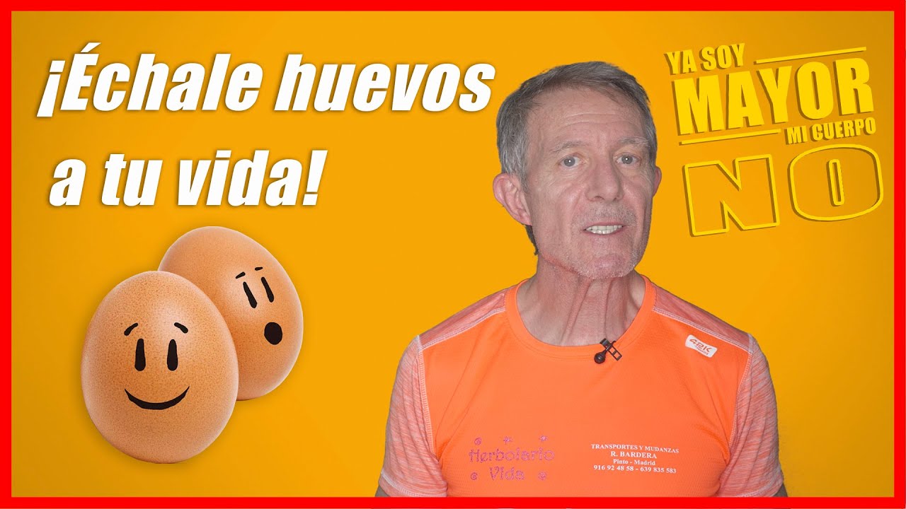 ¡Échale huevos a tu vida!