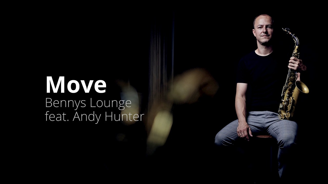 Benjamin Steil & Benny's Lounge Hausband feat. Andy Hunter - Move (Denzil Best)