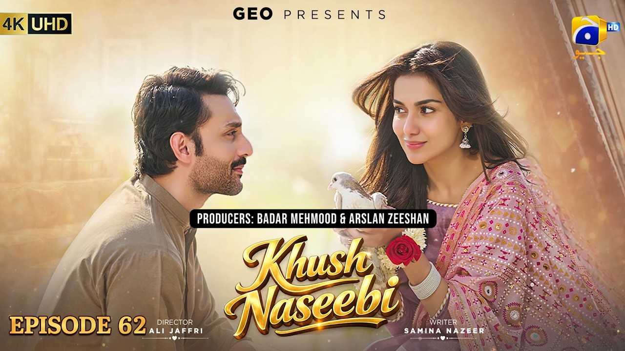 Khush Naseebi Episode 62 [Eng Sub] Tuba Anwar - Osama Tahir - Ahmed Rafique - 24th May 2026