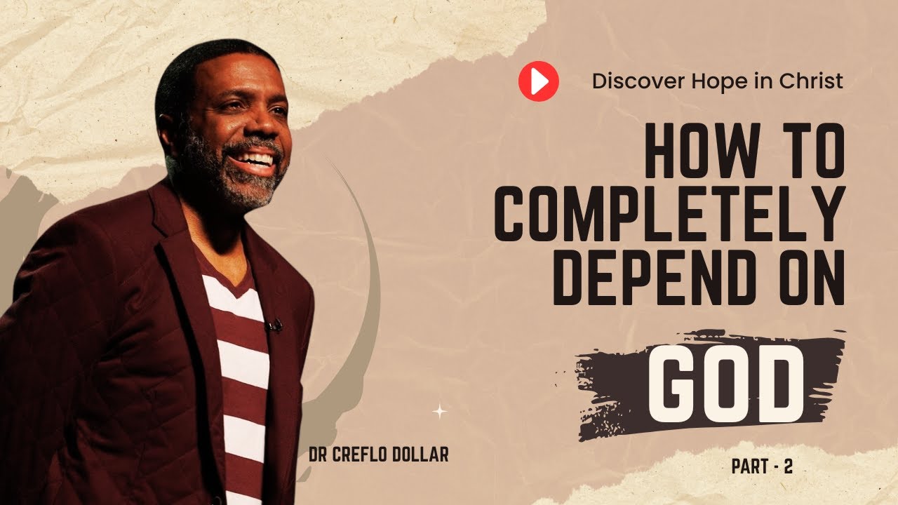 How To Completely Depend On God l Part - 2 l #dependongod #faithingod #TrustGodFully  #godisenough