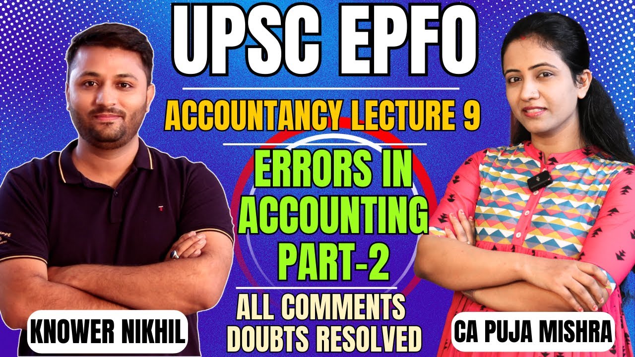 Accountancy Class - 9 UPSC EPFO Free Course  |Errors In Accounting -2  With PYQ & All Comment Doubts