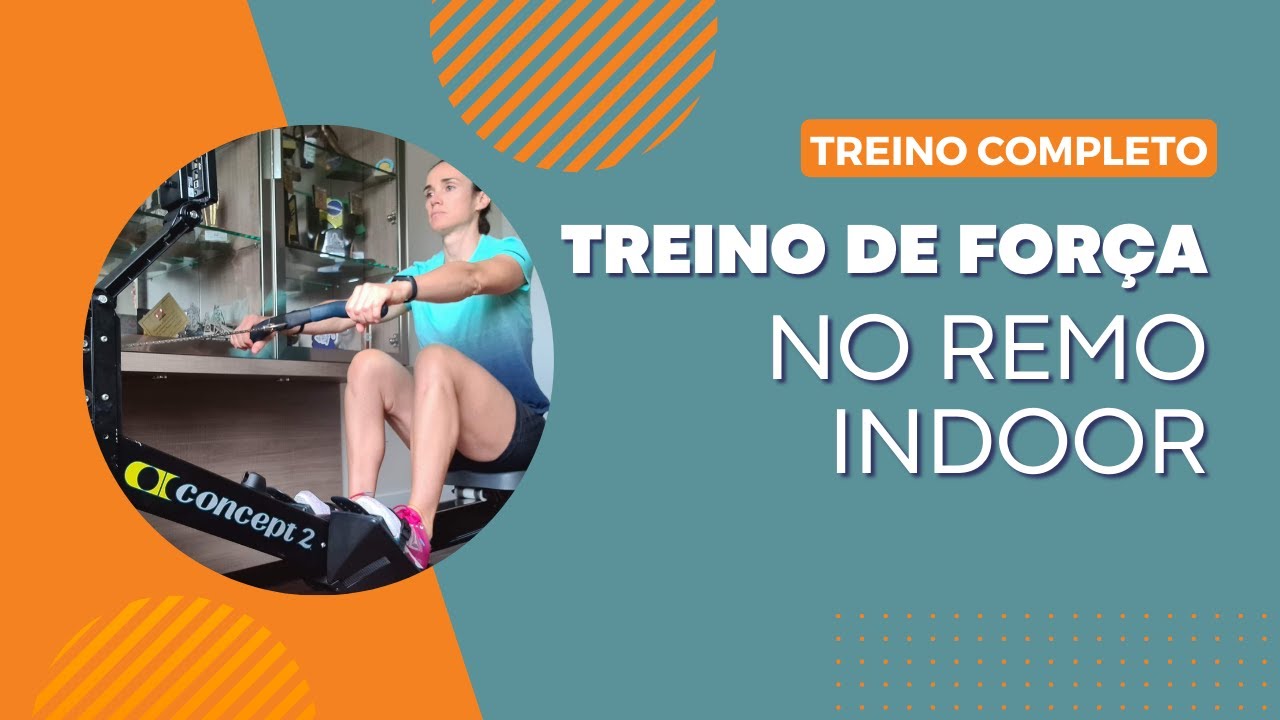Treino de força no Remo Indoor - Avançado